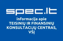 TEISINIŲ IR FINANSINIŲ KONSULTACIJŲ CENTRAS, VŠĮ iliustracija