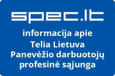 Telia Lietuva Panevėžio darbuotojų profesinė sąjunga