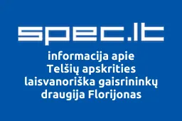 Telšių apskrities laisvanoriška gaisrininkų draugija Florijonas | spec.lt