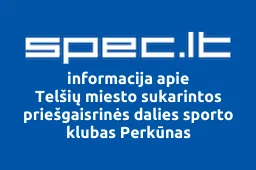 Telšių miesto sukarintos priešgaisrinės dalies sporto klubas Perkūnas iliustracija