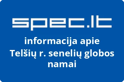 Telšių r. senelių globos namai