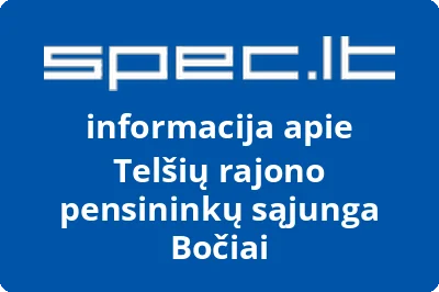 Telšių rajono pensininkų sąjunga Bočiai