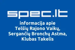 Telšių Rajono Vaikų, Sergančių Bronchų Astma, Klubas Takelis | spec.lt