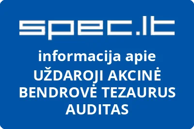 UŽDAROJI AKCINĖ BENDROVĖ TEZAURUS AUDITAS