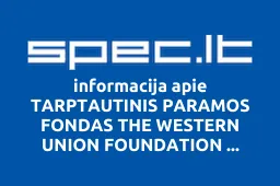 TARPTAUTINIS PARAMOS FONDAS THE WESTERN UNION FOUNDATION LITHUANIA | spec.lt