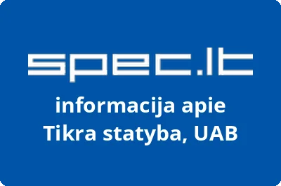 Tikra statyba, UAB