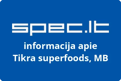 Tikra superfoods, MB | spec.lt