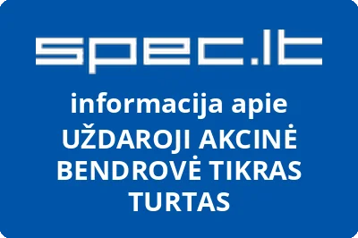 UŽDAROJI AKCINĖ BENDROVĖ TIKRAS TURTAS