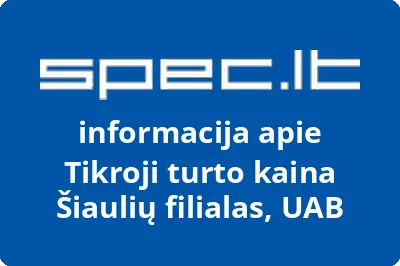 Tikroji turto kaina Šiaulių filialas, UAB