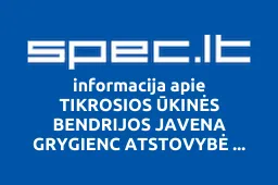 TIKROSIOS ŪKINĖS BENDRIJOS JAVENA GRYGIENC ATSTOVYBĖ KAUNO MIESTE (LIETUVOJE) | spec.lt