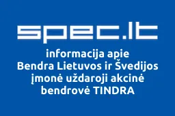 Bendra Lietuvos ir Švedijos įmonė uždaroji akcinė bendrovė TINDRA | spec.lt
