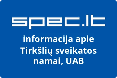 Tirkšlių sveikatos namai, UAB