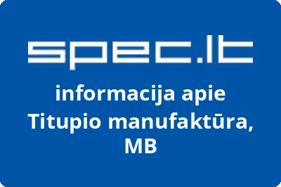 Titupio manufaktūra, MB