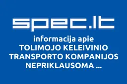 TOLIMOJO KELEIVINIO TRANSPORTO KOMPANIJOS NEPRIKLAUSOMA UŽMIESČIO VAIRUOTOJŲ PROFESINĖ SĄJUNGA, UAB | spec.lt