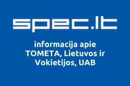 TOMETA, Lietuvos ir Vokietijos, UAB | spec.lt