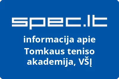 Tomkaus teniso akademija, VŠĮ | spec.lt