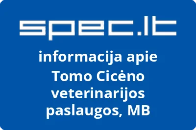 Tomo Cicėno veterinarijos paslaugos, MB