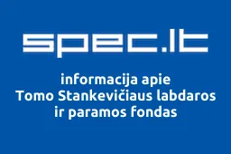 Tomo Stankevičiaus labdaros ir paramos fondas | spec.lt
