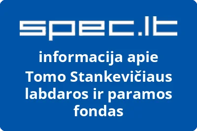 Tomo Stankevičiaus labdaros ir paramos fondas