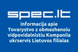Tovarystvo z obmezhenoiu vidpovidalnistiu Kompaniia ukrservis Lietuvos filialas | spec.lt