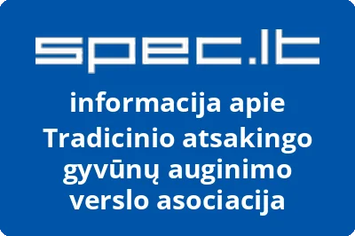 Tradicinio atsakingo gyvūnų auginimo verslo asociacija