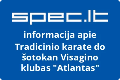 Tradicinio karate do šotokan Visagino klubas Atlantas | spec.lt