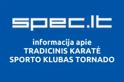 TRADICINIS KARATĖ SPORTO KLUBAS TORNADO | spec.lt