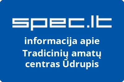 Tradicinių amatų centras Ūdrupis