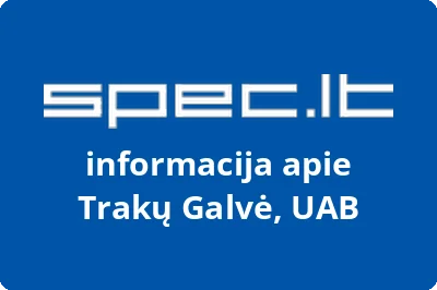 Trakų Galvė, UAB