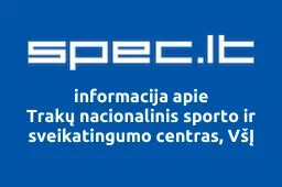 Trakų nacionalinis sporto ir sveikatingumo centras, VšĮ | spec.lt