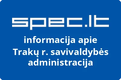 Trakų rajono savivaldybės administracija