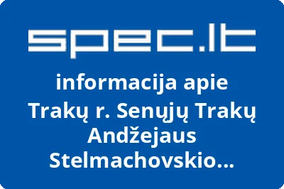 Trakų r. Senųjų Trakų Andžejaus Stelmachovskio pagrindinė mokykla