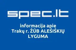 Trakų r. ŽŪB ALEŠIŠKIŲ LYGUMA | spec.lt