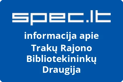 Trakų rajono bibliotekininkų draugija
