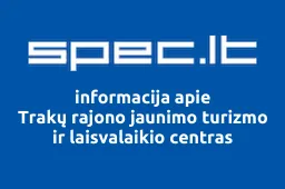 Trakų rajono jaunimo turizmo ir laisvalaikio centras iliustracija