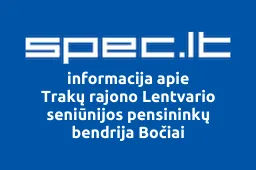 Trakų rajono Lentvario seniūnijos pensininkų bendrija Bočiai | spec.lt