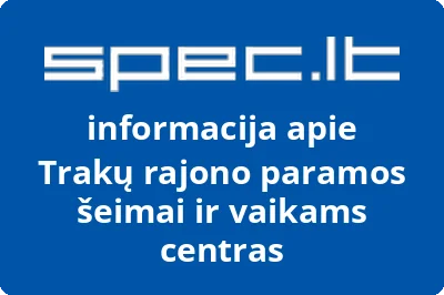Trakų rajono paramos šeimai ir vaikams centras