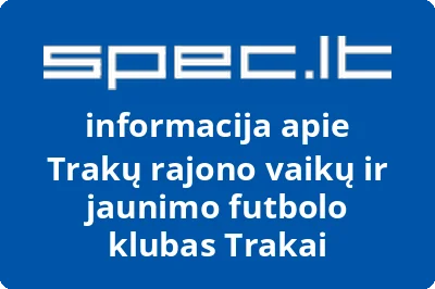 Trakų rajono vaikų ir jaunimo futbolo klubas Trakai