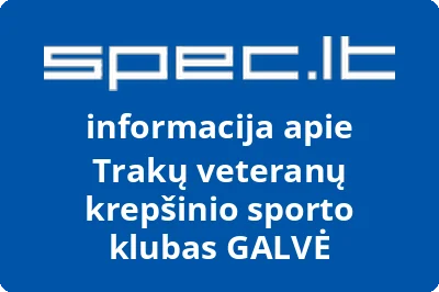 Trakų veteranų krepšinio sporto klubas GALVĖ