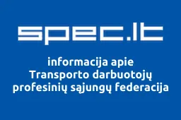Transporto darbuotojų profesinių sąjungų federacija | spec.lt