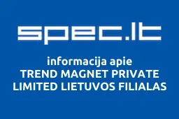 TREND MAGNET PRIVATE LIMITED LIETUVOS FILIALAS iliustracija