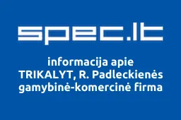 TRIKALYT, R. Padleckienės gamybinė-komercinė firma | spec.lt
