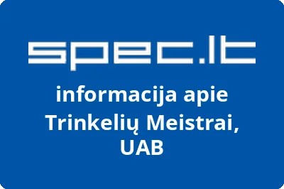 Trinkelių meistrai, UAB