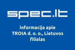 TROIA d. o. o., Lietuvos filialas | spec.lt
