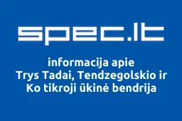 Trys Tadai, Tendzegolskio ir Ko tikroji ūkinė bendrija | spec.lt
