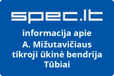 A. Mižutavičiaus tikroji ūkinė bendrija Tūbiai