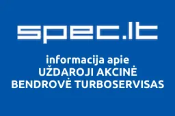 UŽDAROJI AKCINĖ BENDROVĖ TURBOSERVISAS | spec.lt