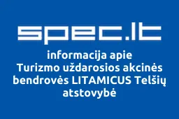 Turizmo uždarosios akcinės bendrovės LITAMICUS Telšių atstovybė | spec.lt