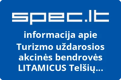 Turizmo uždarosios akcinės bendrovės LITAMICUS Telšių atstovybė | spec.lt