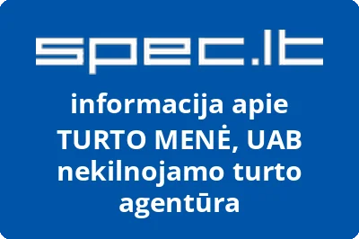 NEKILNOJAMO TURTO AGENTŪRA TURTO MENĖ, UAB